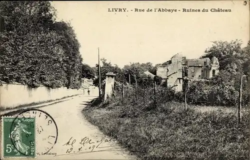 Ak Livry sur Seine Seine et Marne, Rue de l'Abbaye, Ruines du Chateau