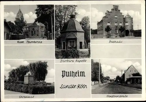 Ak Pulheim Nordrhein Westfalen, Kath. Kirche, Rathaus, Barbara-Kapelle, Ehrenmal, Verloerstraße