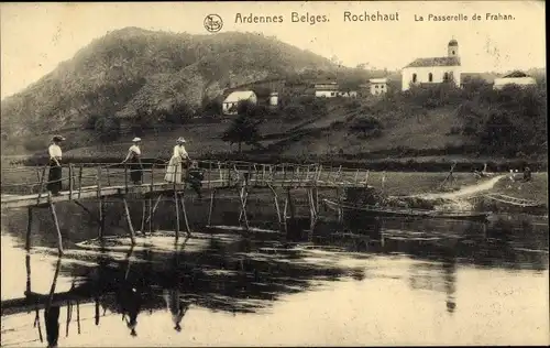 Ak Rochehaut Bouillon Wallonien Luxemburg, La Passarelle de Frahan