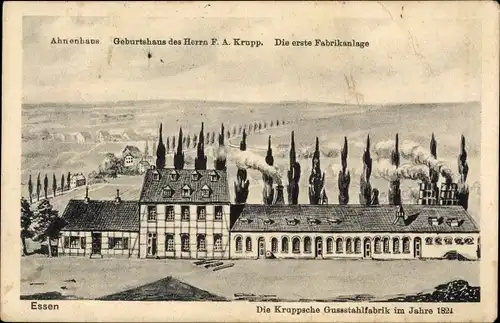 Ak Essen im Ruhrgebiet, Ahnenhaus, Geburtshaus des Herrn F.A. Krupp, Die erste Fabrikanlage 1821