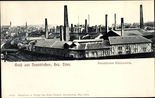 Ak Neunkirchen im Saarland, Hüttenwerke