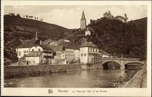 Ak Vianden Luxemburg, Le Pont sur l´Our et les Ruines