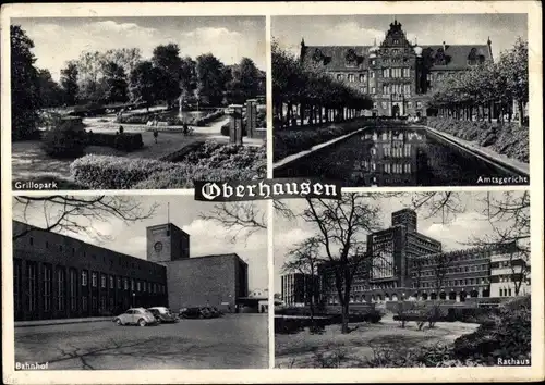 Ak Oberhausen im Ruhrgebiet, Amtsgericht, Rathaus, Bahnhof, Grillopark