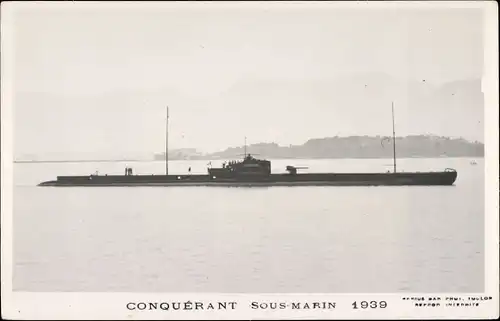 Ak Französisches Kriegsschiff, U-Boot Conquerant Sous Marin 1939