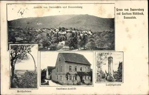 Ak Dannenfels am Donnersberg Pfalz, Panorama, Gasthaus Mühlbach, Moltkefelsen, Ludwigsturm