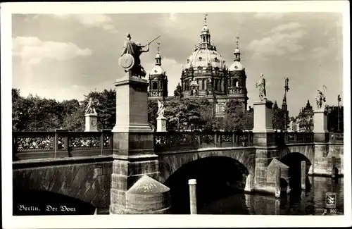 Ak Berlin Mitte, Der Dom, Brücke, Denkmäler
