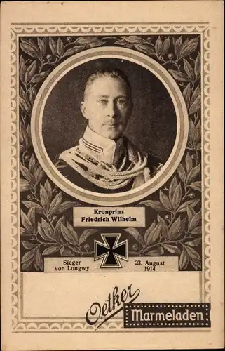 Ak Kronprinz Friedrich Wilhelm, Sieger von Longwy, Werbung Oetker Marmeladen
