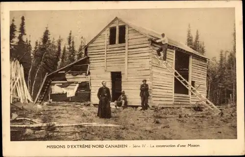 Ak Kanada, Missions d'extreme Nord Canadien, La construction d'une Mission