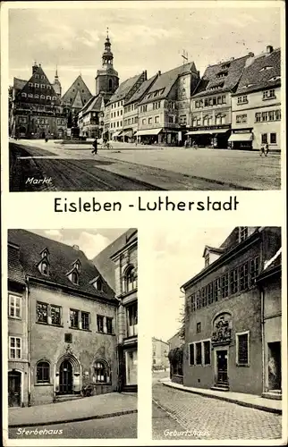 Ak Lutherstadt Eisleben in Sachsen Anhalt, Stadtansichten, Markt, Sterbehaus, Geburtshaus
