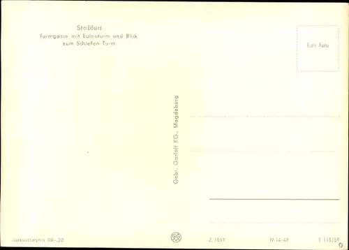 Ak Staßfurt im Salzlandkreis, Turmgasse mit Eulenturm und Blick zum schiefen Turm