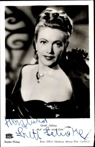 Ak Schauspielerin Gretl Schörg in Hab ich nur deine Liebe