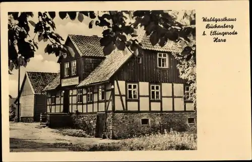 Ak Elbingerode Oberharz am Brocken, Waldgasthaus Büchenberg