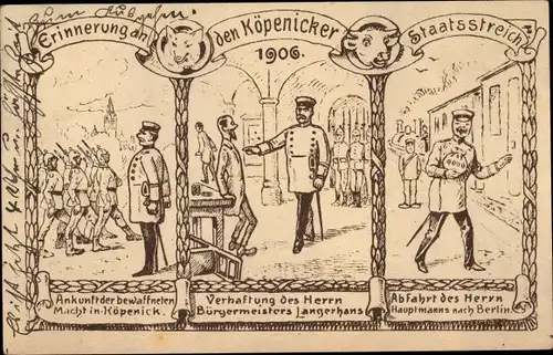 Künstler Ak Berlin Köpenick, Der Hauptmann von Köpenick, Köpenicker Staatsstreich 1906
