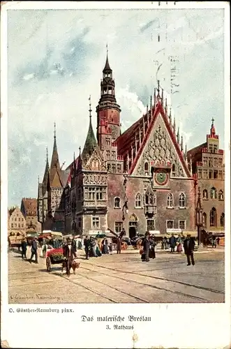 Künstler Ak Günther, O., Wrocław Breslau Schlesien, Rathaus, Ring, Rynek, Ratusz