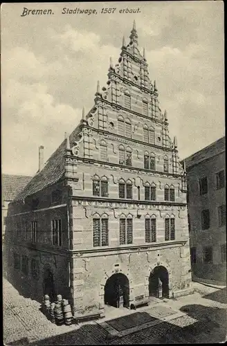Ak Hansestadt Bremen, Stadtwage, 1587 erbaut