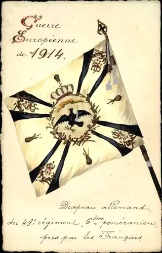 Ak Drapeau allemand edu 49e regiment, 6eme pomeranien pris par les Francais