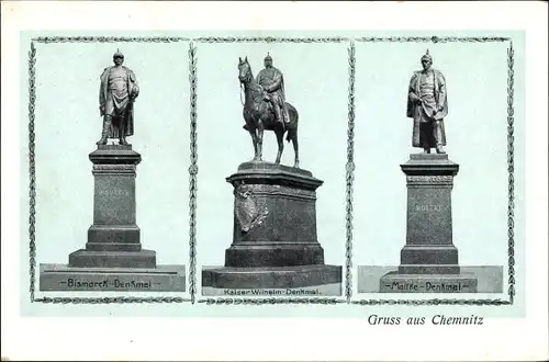 Ak Chemnitz Sachsen, Bismarck-Denkmal, Moltke-Denkmal, Kaiser-Wilhelm-Denkmal