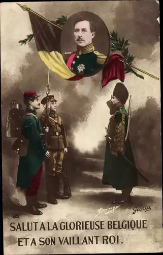 Ak König Albert I. von Belgien, Salut à la Glorieuse Belgique, Vaillant Roi