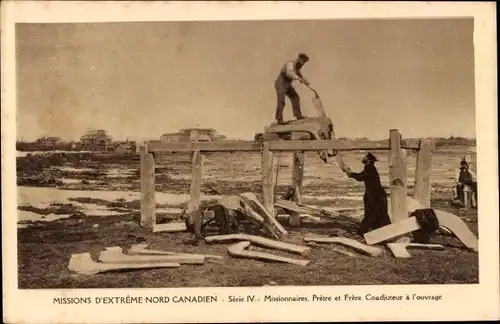 Ak Missions d'Extreme Nord Canadien, Missionnaires, Pretre et Frere Coadjuteur a l'ouvrage
