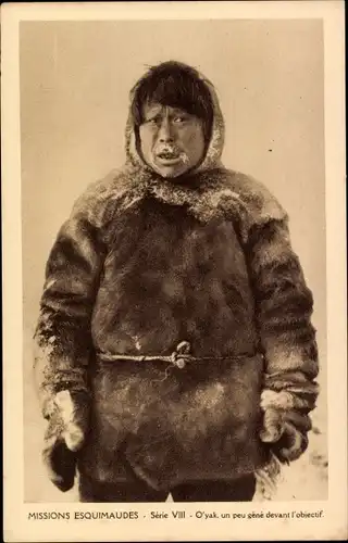 Ak Missions Esquimaudes, O'yak, un peu gene devant l'objectif, Eskimo