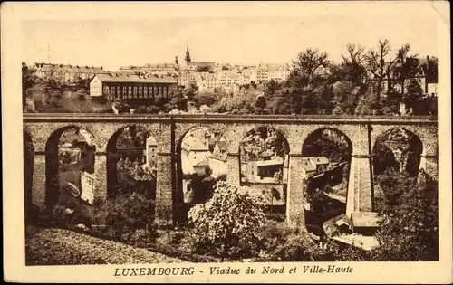 Ak Luxemburg Luxembourg, Viaduc du Nord, Eisenbahnviadukt, Ville-Haute