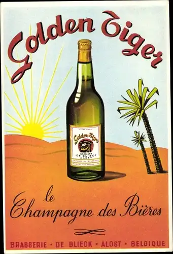 Ak Golden Tiger, le Champagne des Bieres, Bier, Reklame, Brasserie De Blieck, Alost