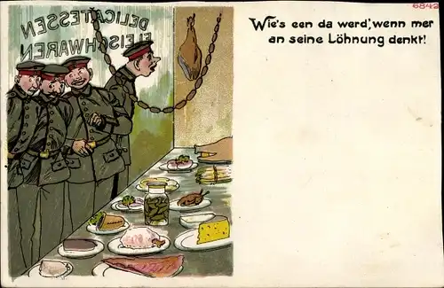 Ak Wenn mer an seine Löhnung denkt, deutsche Soldaten im Delikatessengeschäft, Fleischwaren