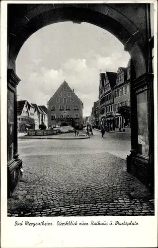 Ak Bad Mergentheim in Tauberfranken, Durchblick zum Rathaus und Marktplatz