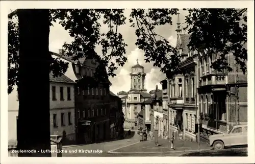 Ak Zeulenroda Thüringen, Luther Eiche und Kirchstraße