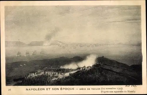 Künstler Ak Himely, Toulon Var, Napoleon et son Epoque, Siege 1793