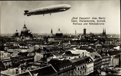 Ak Graf Zeppelin über Berlin, Dom, Marienkirche, Schloss, Rathaus und Nikolaikirche