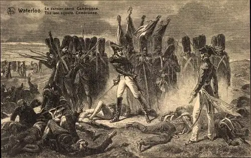 Ak Waterloo Wallonisch Brabant, Le dernier carré Cambronne