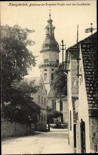 Ak Königsbrück in der Oberlausitz, Blick von der Dresdner Straße nach der Stadtkirche