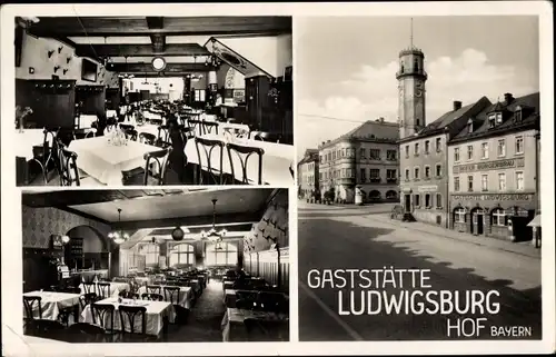 Ak Hof an der Saale Oberfranken Bayern, Gaststätte Ludwigsburg