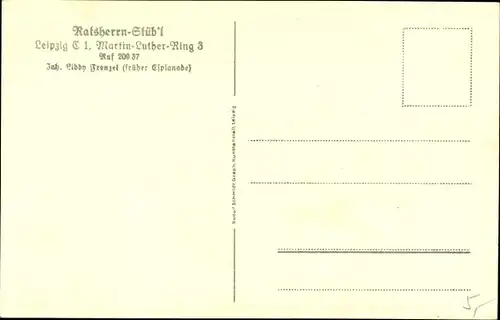 Ak Leipzig in Sachsen, Ratsherrn-Stüb'l, Martin Luther Ring 3