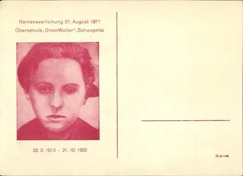 Ak Schwepnitz in Sachsen, Oberschule Grete Walter, Namensverleihung 27.08.1977, 22.2.1913-21.10.1935
