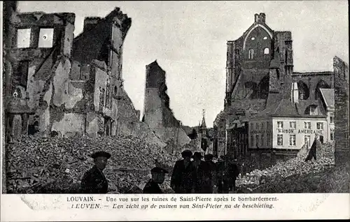 Ak Louvain Leuven Flämisch Brabant, Une vue sur les ruines de Saint-Pierre apres le bombardement