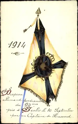 Handgemalt Ak Drapeau allemand du 94eme pomeranien pris a Senlis, I WK