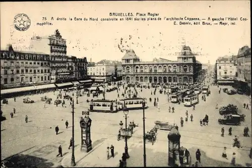 Ak Brüssel, La Gare du Nord, Nordbahnhof, Platz Rogier, Straßenbahnen