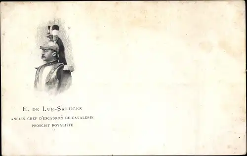 Ak Eugene de Lur Saluces, Ancien Chef d'Escadron de Ccavalerie proscrit Royaliste