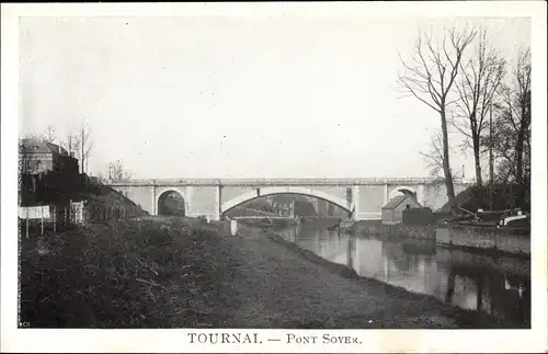 Ak Tournai Wallonien Hennegau, Pont Soyer