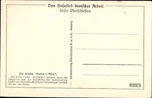 Ak Oberschlesien, Großer Pfeiler im Sattelflöz, Das Hohelied deutscher Arbeit, Die Grube I 1