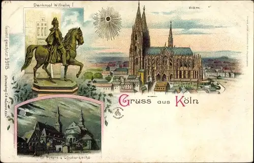 Litho Köln am Rhein, Denkmal Wilhelm I., Dom, St. Peters- und Cöcilien Kirche