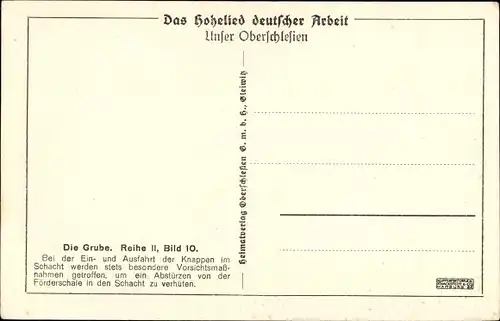 Ak Oberschlesien, Das Hohelied deutscher Arbeit, Die Grube, II 10, Seilfahrt