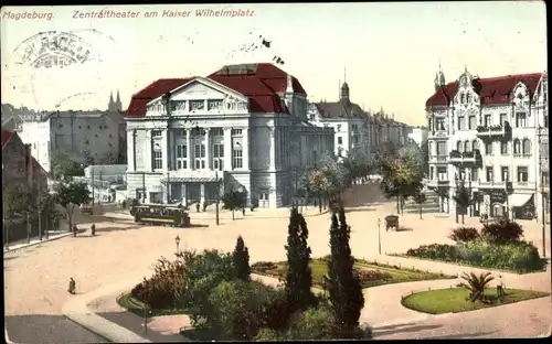 Ak Magdeburg an der Elbe, Zentraltheater am Kaiser Wilhelmplatz