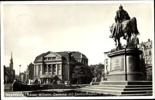 Ak Magdeburg, Kaiser Wilhelm Denkmal mit Zentraltheater
