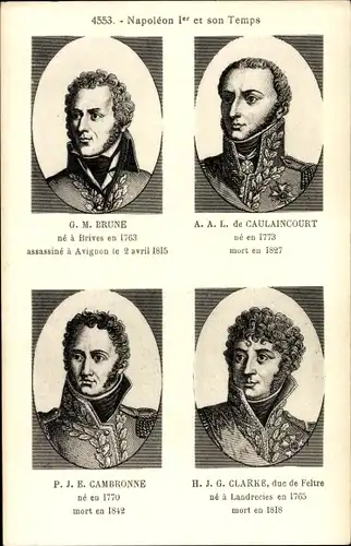 Ak Napoleon 1er et son Temps, G. M. Brune, A. de Caulaincourt, P. J. E. Cambronne, H. J. G. Clarke