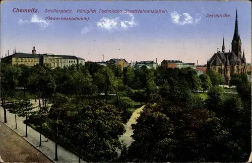 Ak Chemnitz in Sachsen, Schiller Platz, Königlich Technische Staats Lehranstalten, Petrikirche