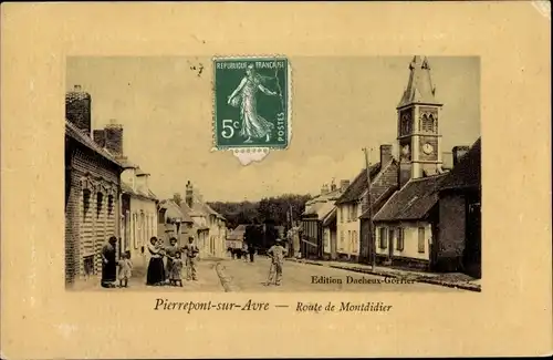 Ak Pierrepont sur Avre Somme, Route de Montdidier