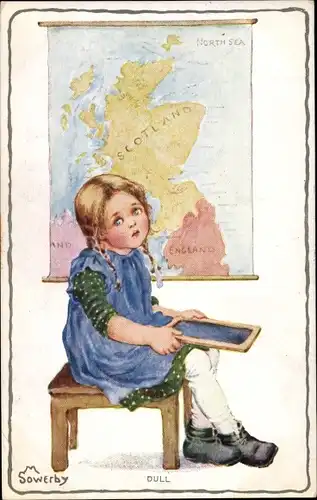 Künstler Ak Sowerby, M., Dull, Mädchen mit Schiefertafel vor einer Landkarte in der Schule